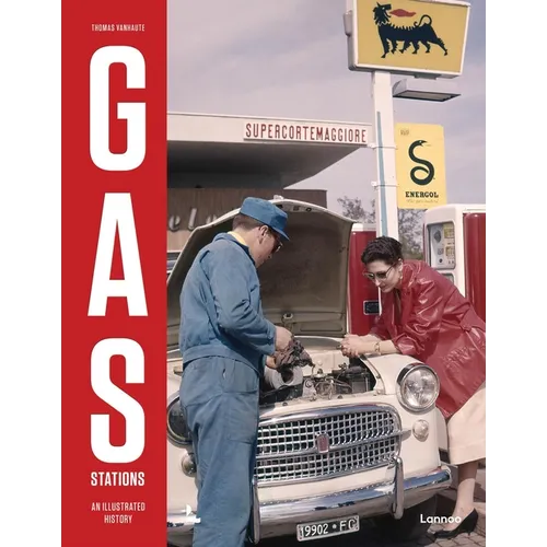 Gas Stations: An Illustrated History