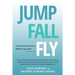 JUMP, FALL, FLY, from Schooling to Homeschooling to Unschooling