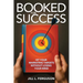 Booked for Success: Hit Your Marketing Targets Without Losing Your Mind: Hit Your Marketing Targets Without Losing Your Mind