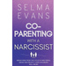Co-Parenting With A Narcissist: Break Free from the Cycle of Emotional Abuse and Protect Your Children's Well-being