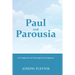 Paul and the Parousia: An Exegetical and Theological Investigation