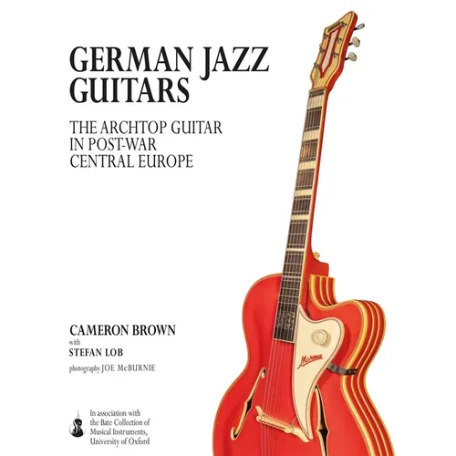 German Jazz Guitars: The Archtop Guitar in Post-War Central Europe
