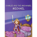 Charlie and the Archangel Michael
