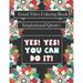 Good Vibes Coloring Book: yes! you can do it: Motivational Sayings and Positive Affirmations for Confidence and Relaxation