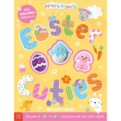 Squishy Friends: Easter Cuties Activity Book