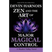 Zen and the Art of Major Magical Control