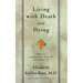 Living with Death and Dying: How to Communicate with the Terminally Ill