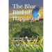 The Blue Bird of Happiness: A retelling of Maurice Maeterlinck's "The Blue Bird"