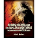 Atomic Dreams and the Nuclear Nightmare: The Making of Godzilla (1954)