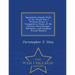 Specialized Assault Units of the World War I Western Front: A Comparative Study of the German Stormtrooper Battalions, and Canadian Trench Raiders - W