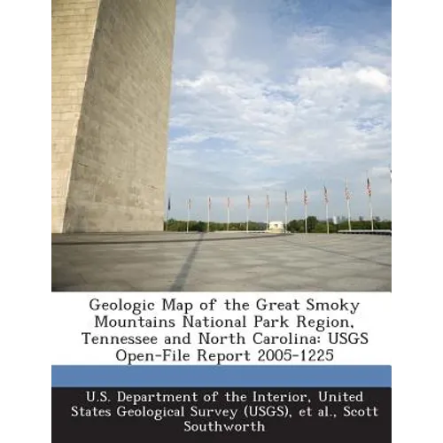 Geologic Map of the Great Smoky Mountains National Park Region, Tennessee and North Carolina: Usgs Open-File Report 2005-1225