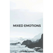 Mixed emotions