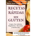 Recetas Rápidas Sin Gluten: Crepes, Pan, Galletas, Magdalenas, Bizcochos y muchas más.