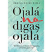 Ojalá no digas Ojalá: El libro más bonito del mundo ... al menos para mí