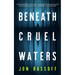 Beneath Cruel Waters