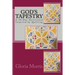 God's Tapestry: A 30-Day Devotional Inspired by Quilting