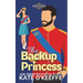 The Backup Princess: A Sweet Royal Enemies to Lovers RomCom