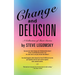 Change and Delusion