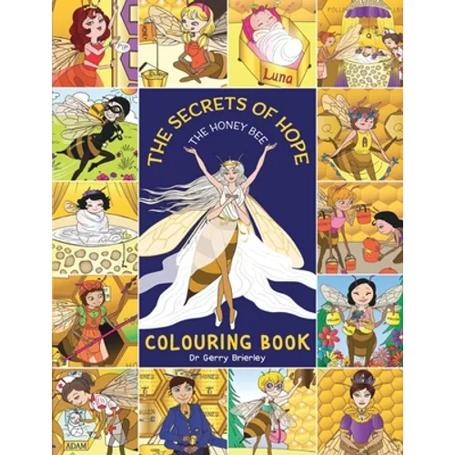 The Secrets of Hope The Honey Bee: Colouring Book