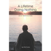 A Lifetime Doing Nothing: Tales, Teachings, and Testimonials