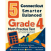 5 Connecticut Smarter Balanced Grade 4 Math Practice Tests: Proven Practice for Top Scores with Detailed Explanations