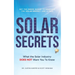 Solar Secrets: What the Solar Industry DOES NOT Want You to Know