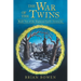 The War of the Twins: Book Two of the Shattered Earth Chronicles
