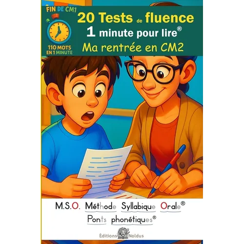 20 Tests de fluence - Ma rentrée en CM2 - 1 minute pour lire - MSO Méthode Syllabique Orale et ponts phonétiques DYS: 110 mots en 1 minute: Lecture ch