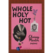 Whole Holy Hot