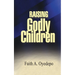 Raising Godly Children