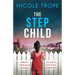 The Stepchild: A completely gripping psychological thriller full of twists
