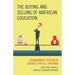The Buying and Selling of American Education: Reimagining a System of Schools for All Children