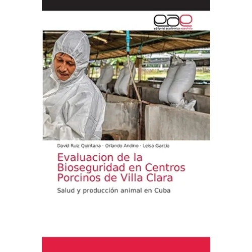 Evaluacion de la Bioseguridad en Centros Porcinos de Villa Clara