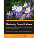 Mastering Drupal 8 Views