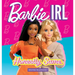 Barbie Irl (in Real Life): Honestly, Same.