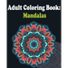 Adult Coloring Book: Mandalas: Mandala coloring book for adults
