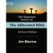 The Alliterated Bible - NKJV - Old Testament - Genesis-Job: Sermon Outlines