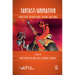 Fantasy/Animation: Connections Between Media, Mediums and Genres