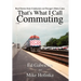 That's What I Call Commuting: Real Stories from Conductors on Chicago's Metra Lines