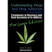 Understanding Drugs and Drug Addiction: Treatment to Recovery and Real Accounts of Ex-Addicts / Volume V Marijuana Edition