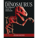 Dinosaurus: The Complete Guide to Dinosaurs