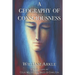 A Geography of Consciousness: 2nd expanded edition