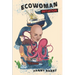 Eco Woman: Initiation