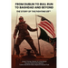 From Dublin to Bull Run to Baghdad and Beyond: The Story of the Fighting 69th