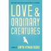Love and Ordinary Creatures