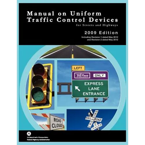 Manual on Uniform Traffic Control for Streets and Highways (Includes changes 1 and 2 dated May 2012)