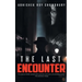 The Last Encounter