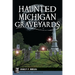 Haunted Michigan Graveyards