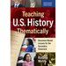 Teaching U.S. History Thematically: Document-Based Lessons for the Secondary Classroom