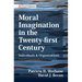 Moral Imagination in the Twenty-first Century